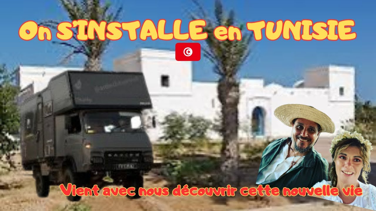 🇹🇳 Nous Nous Installons en Tunisie ! Découvrez Notre Nouvelle Vie d'Expat