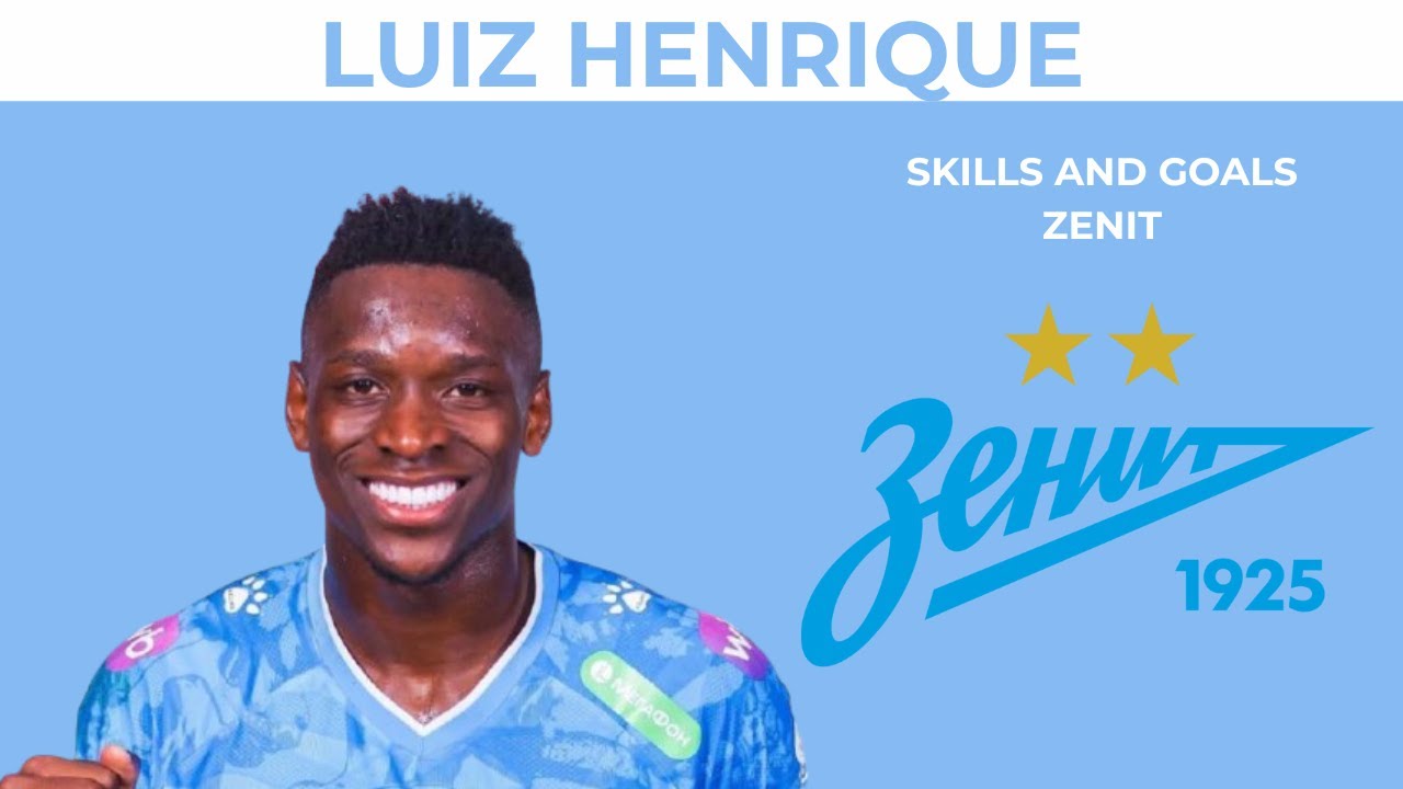 Luiz Henrique: Skills & Goals at Zenit ⚽