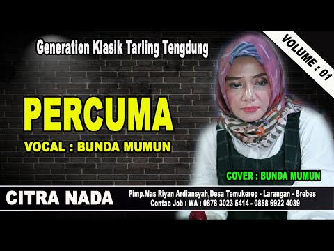 PERCUMA ~ NENGSIH.S || TARLING TENGDUNG || CITRA NADA