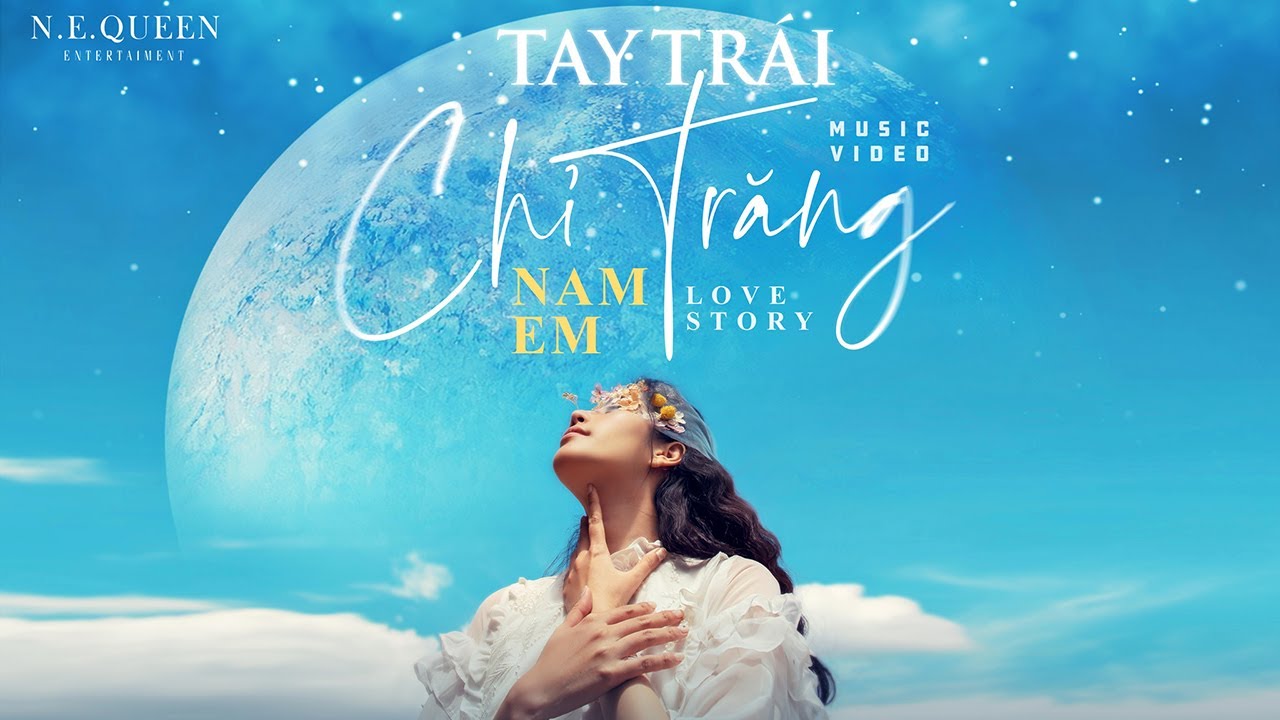Tay Trái Chỉ Trăng - Nam Em | Love Story & Lyrics