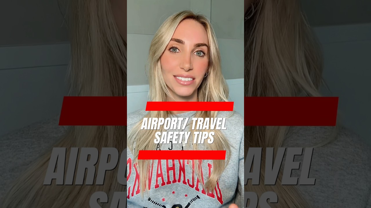 Airport & Travel Safety Tips ✈️
