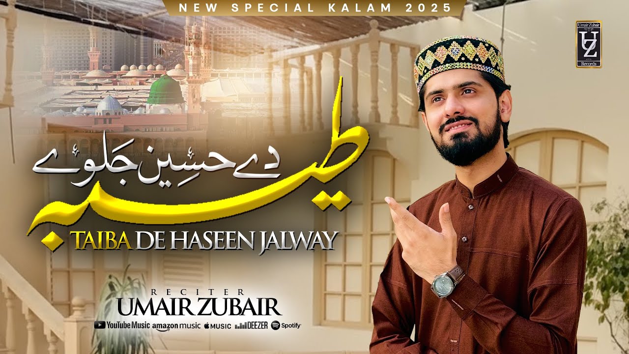 Taiba Day Haseen Jalway Official Video 2025 - Umair Zubair 