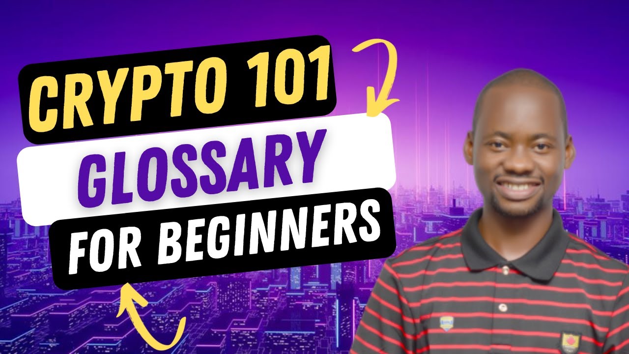 Cryptocurrency 101 for Beginners: Essential Terms and Glossary