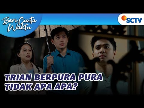 Nyesek! Trian Lihat Adila Diantar Pulang Rama? | Beri Cinta Waktu Episode 29 dan 30