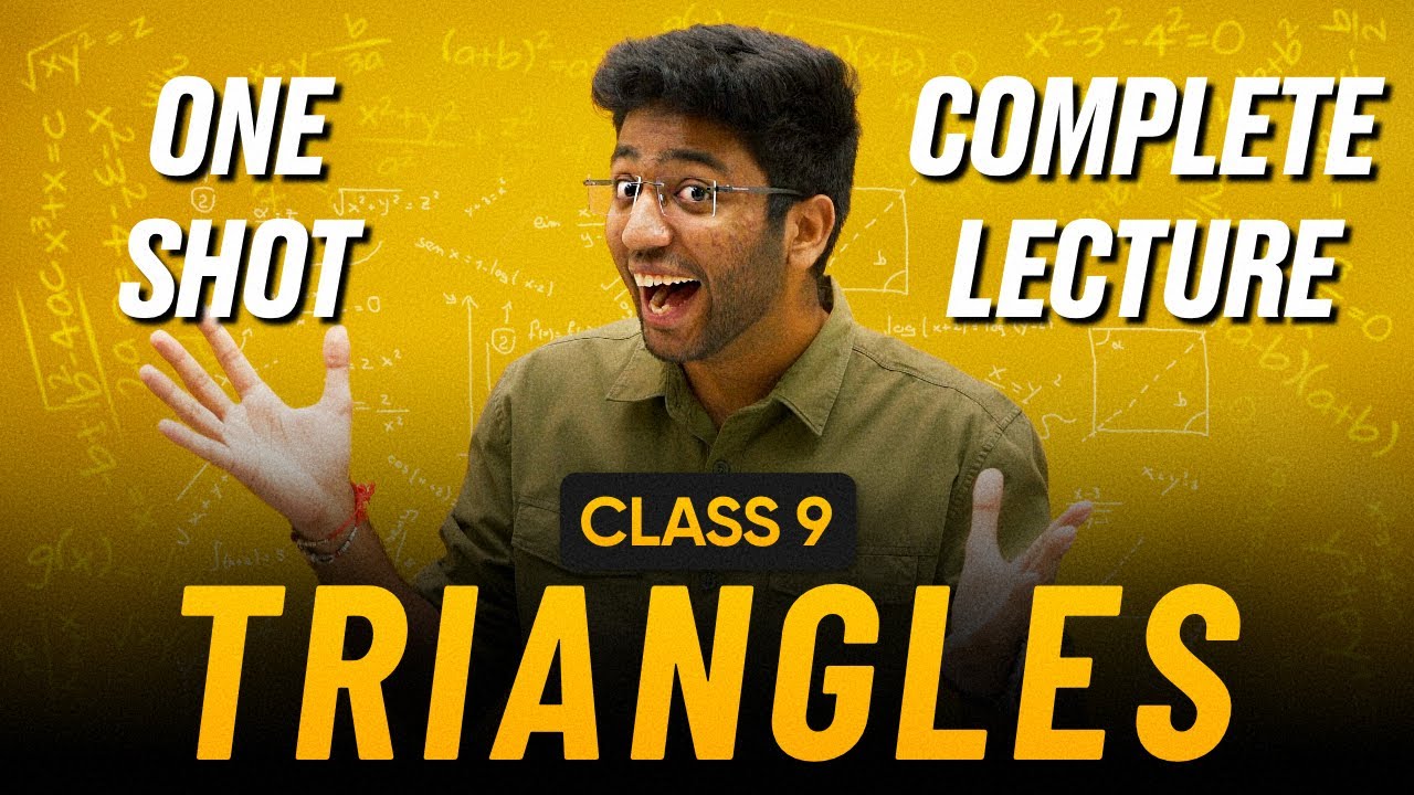 Master Triangles for Class 9 in One Shot 🔥 | Complete Chapter 7 Maths Lecture by Shobhit Nirwan