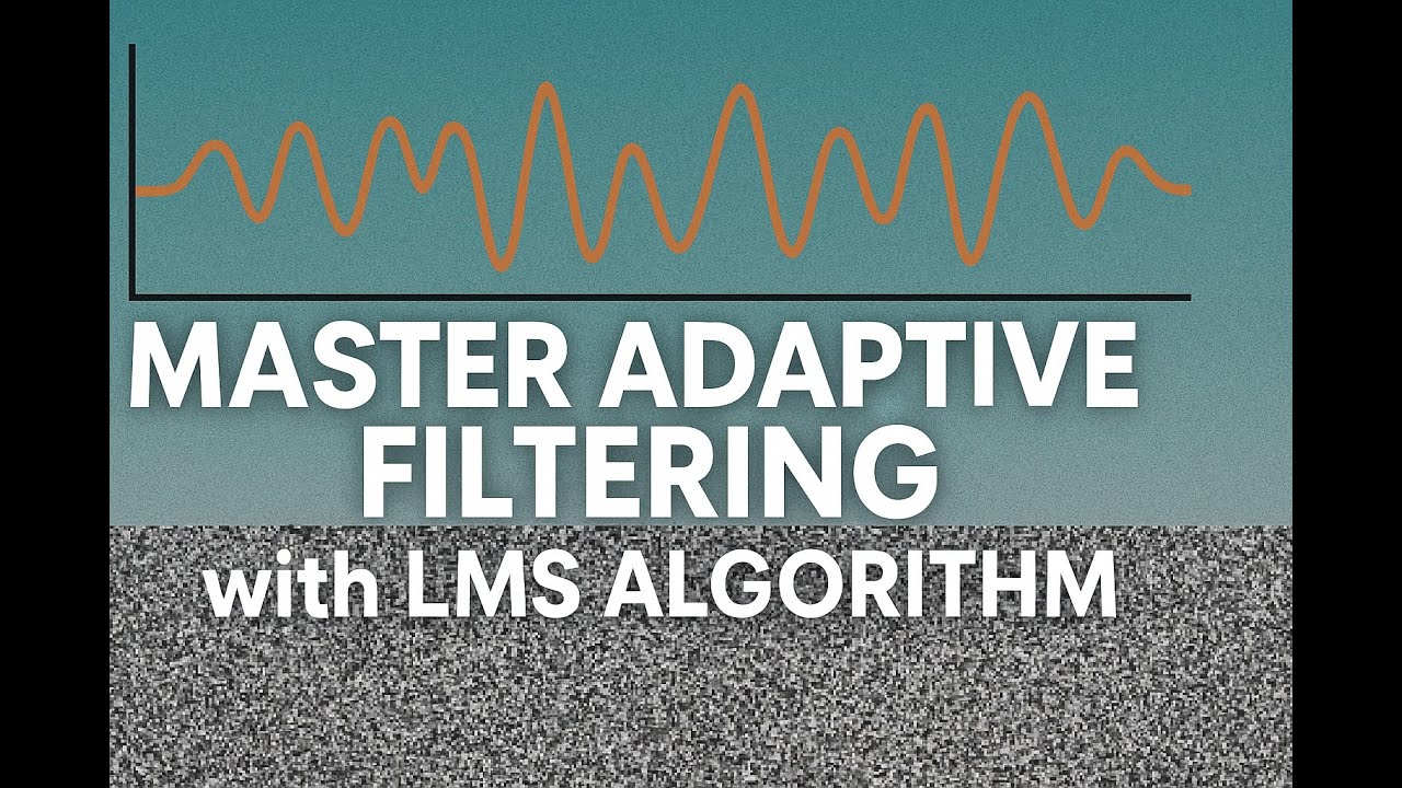 Part 3: Adaptive LMS Filter for Signal Prediction 📈