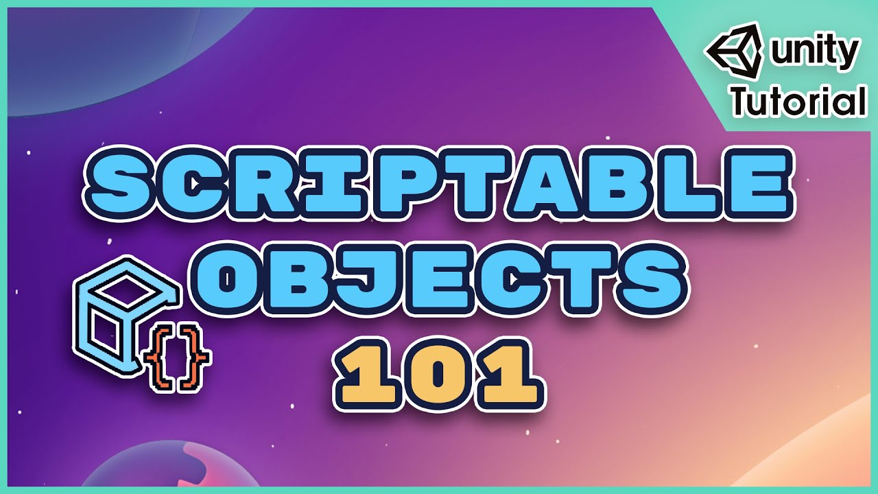Scriptable Objects in Unity: 6-Minute Guide