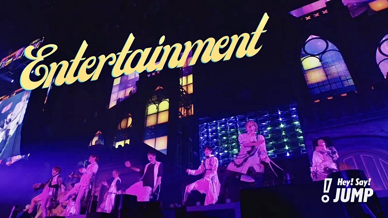 Hey! Say! JUMP - Entertainment | Official Live Video 🎶
