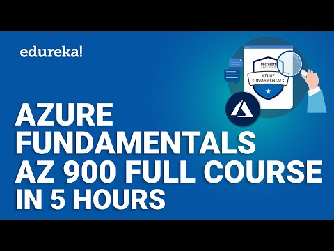 Microsoft Azure Fundamentals Certification (AZ-900) Full Course | Azure Online Training | Edureka