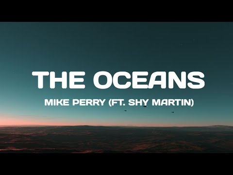 Mike Perry - The Oceans (Lyrics) Ft. Shy Martin