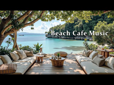 Beach Café Bossa Nova - Smooth Coffee Jazz Guitar & Ocean Waves for a Relaxing Tropical Getaway