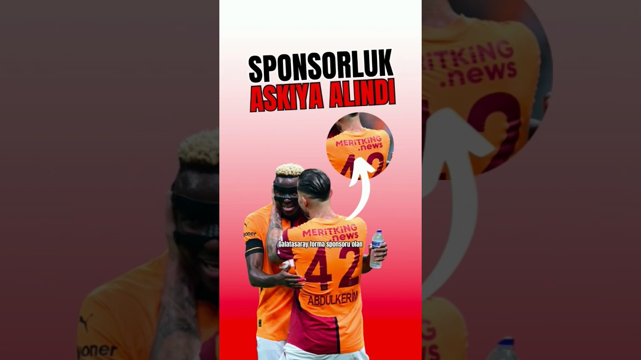 Galatasaray Suspends MeritKing Sponsorship Amid Controversy ⚽