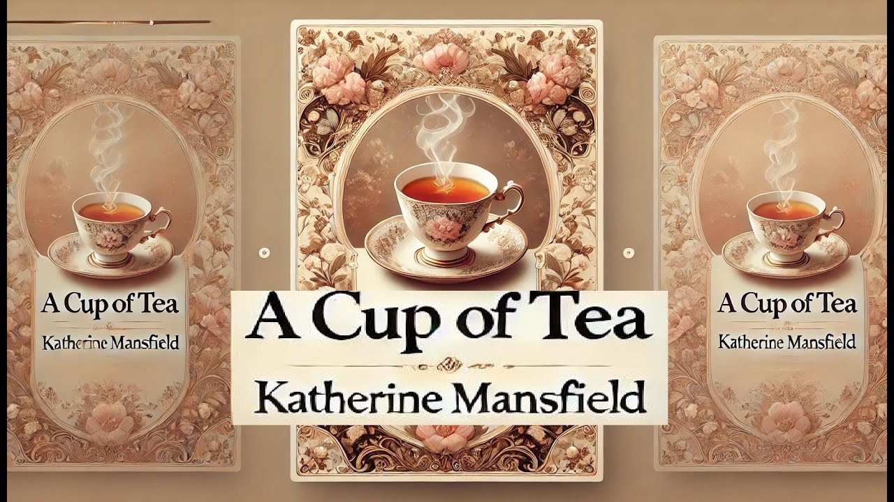Analysis of 'A Cup of Tea' by Katherine Mansfield
