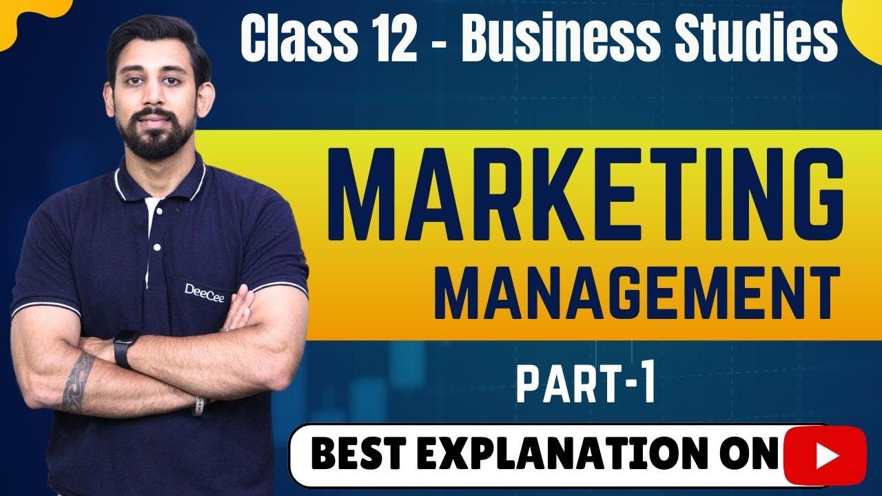 Chapter 11: Marketing Management - Business Studies for Class 12 (Part 1)