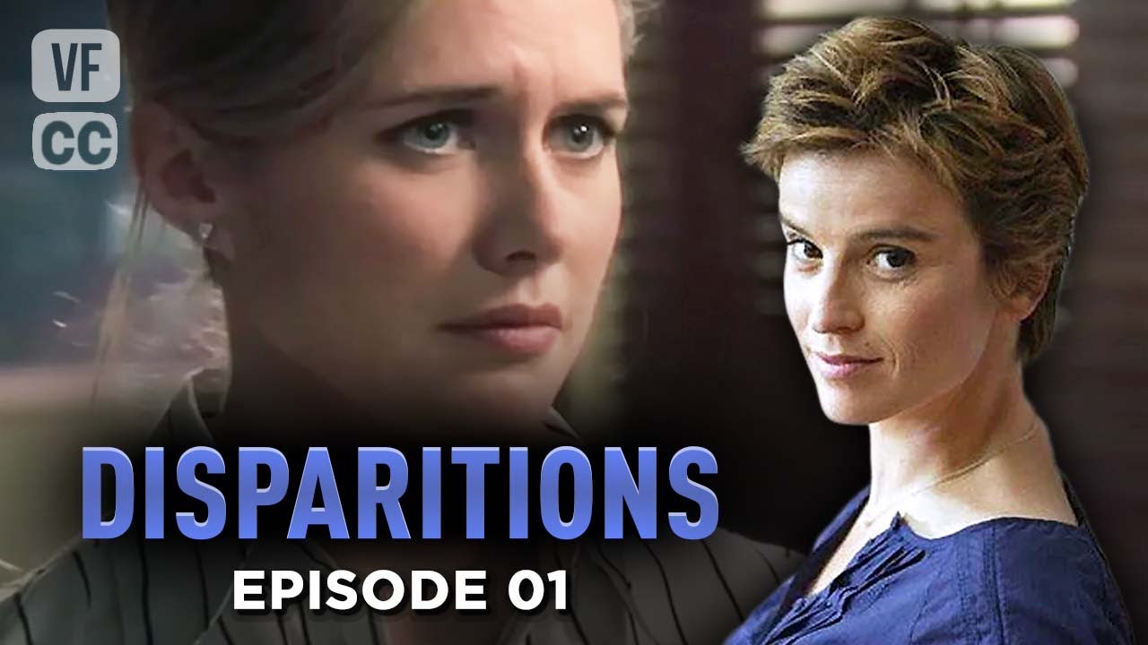 Disparitions | Épisode 1 | Agathe de La Boulaye, Jérôme Bertin & Georges Corraface | Thriller | BSF