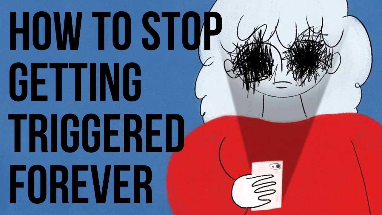 How to Stop Getting Triggered Forever 🚫