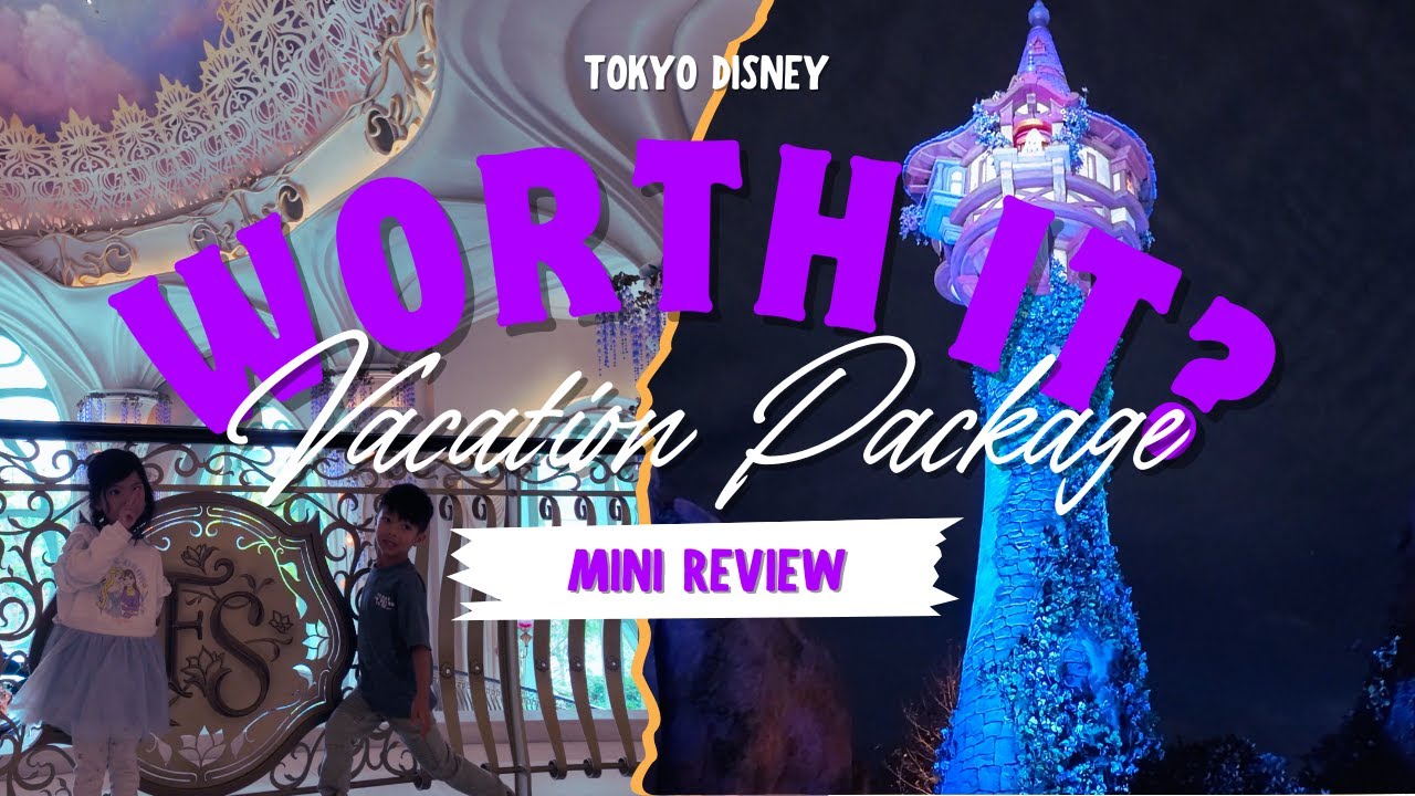 Tokyo Disney Vacation Package Review π’
