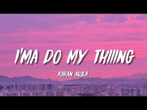 Karan Aujla - I'ma Do My Thiiing (Lyrics)