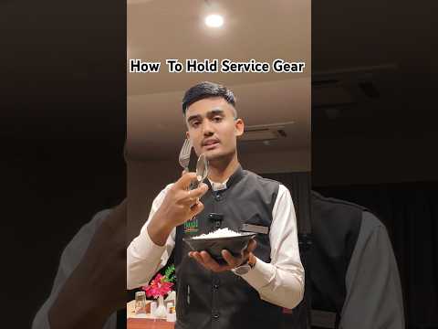 How To Hold Service Gear..Service Gear Kaise Pakdate Hain? #foodservice