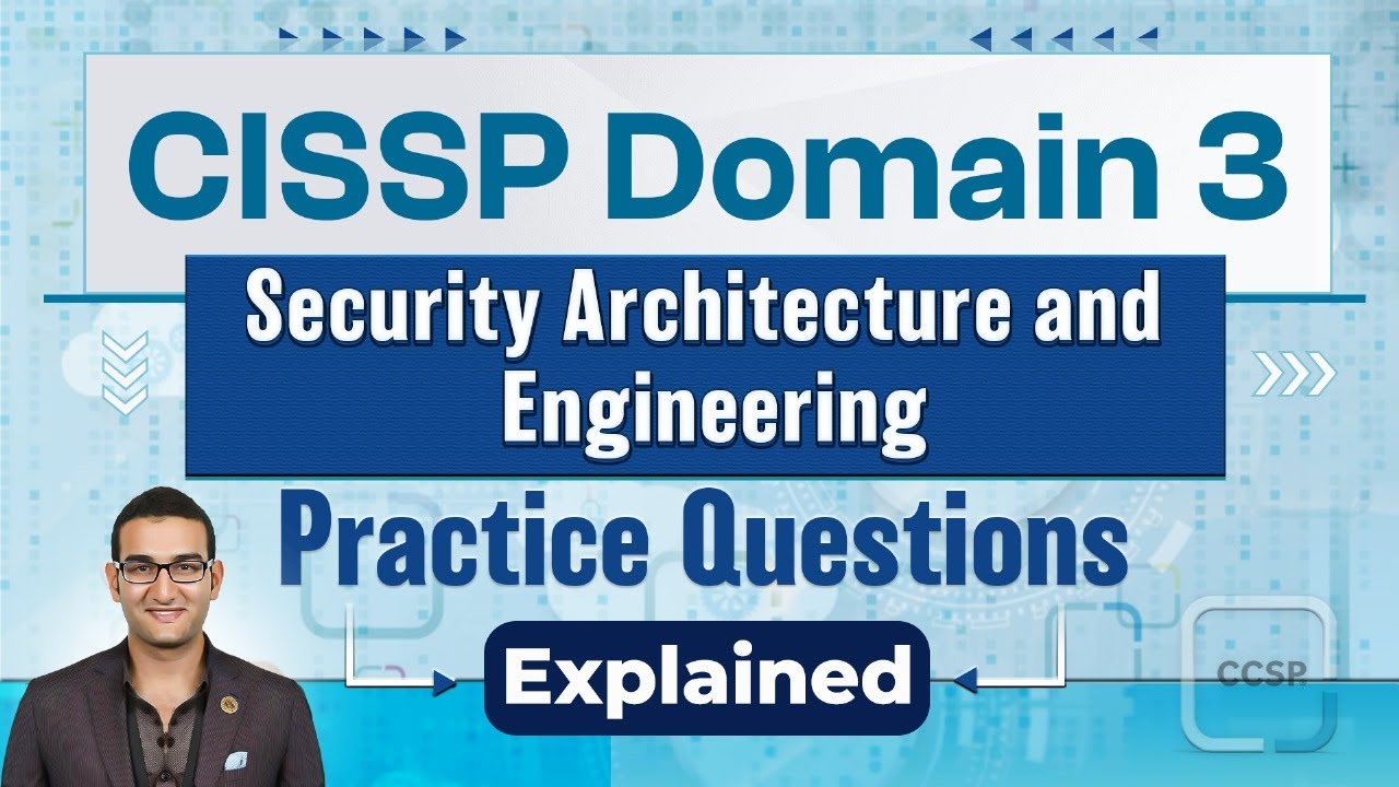 CISSP Domain 3: Security Architecture & Engineering Practice