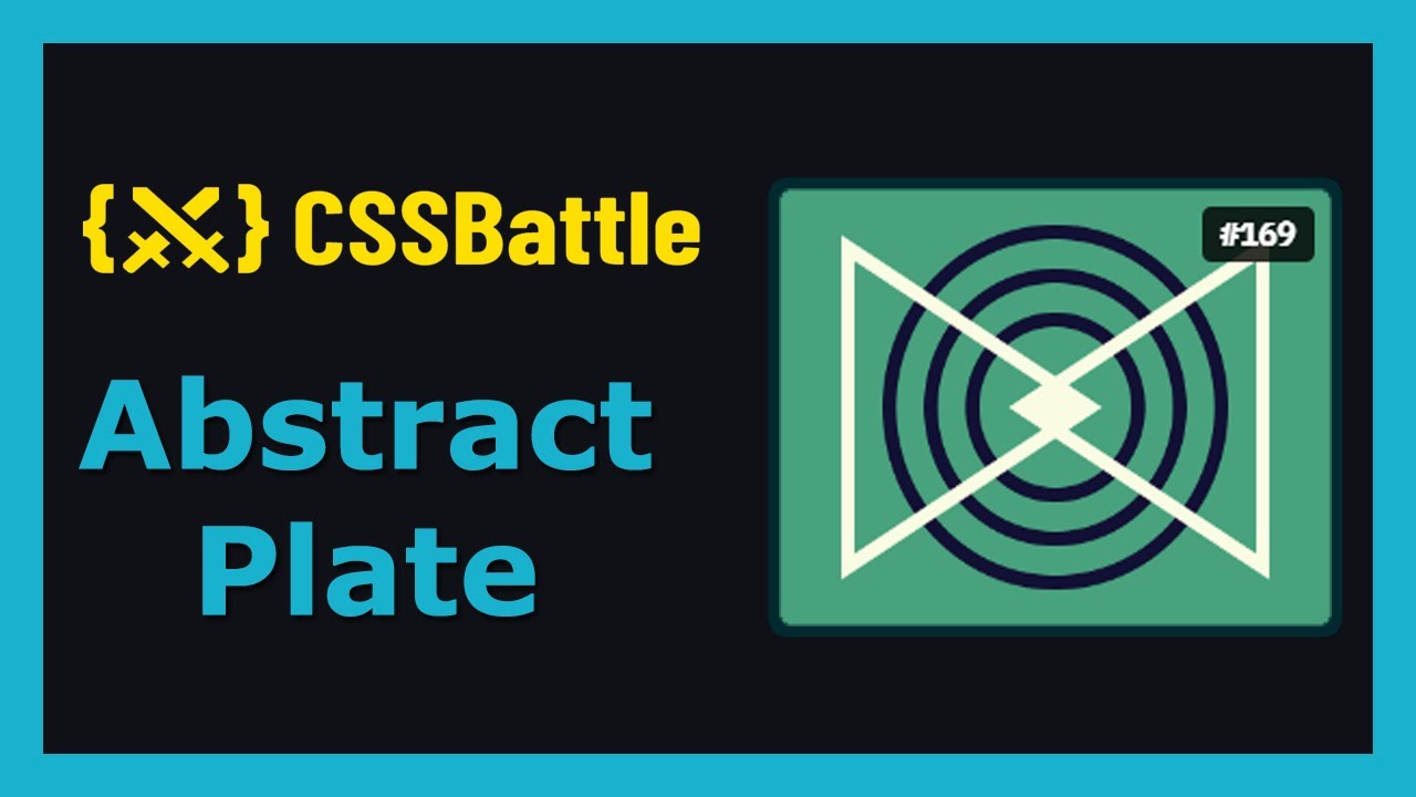 CSS Battle 27: Abstract Plate (Target 169) 🖌️