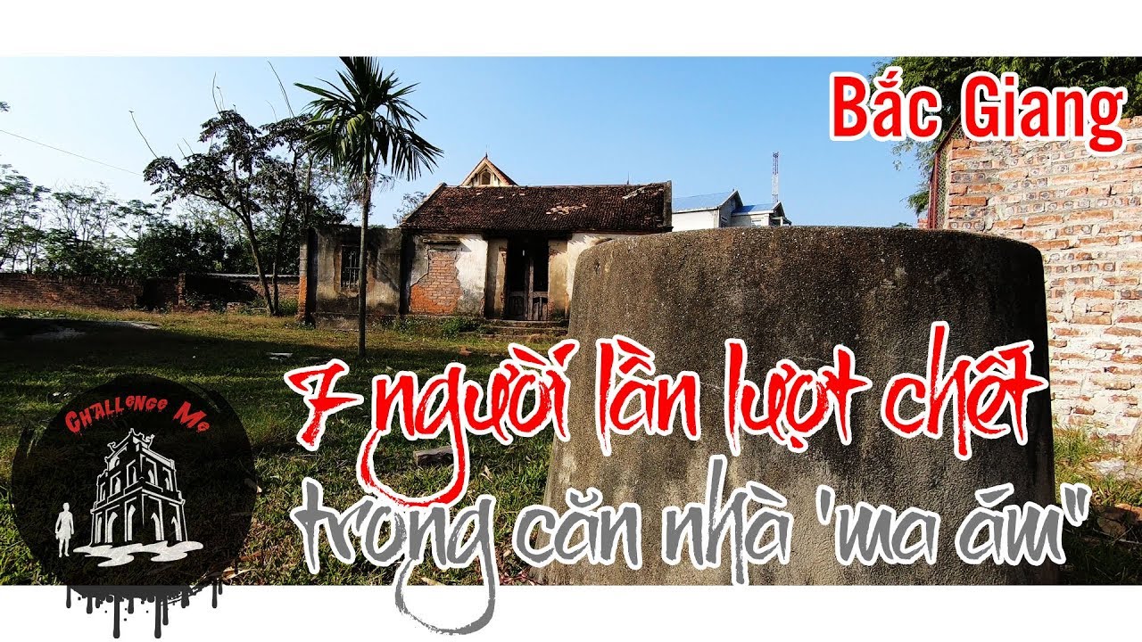 7 Người Chết Trong Nhà Ma Ở Bắc Giang 🏚️