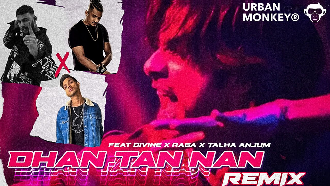 Dhan Tan Nan Feat. Divine, Raga, and Talha Anjum | Refix Remix