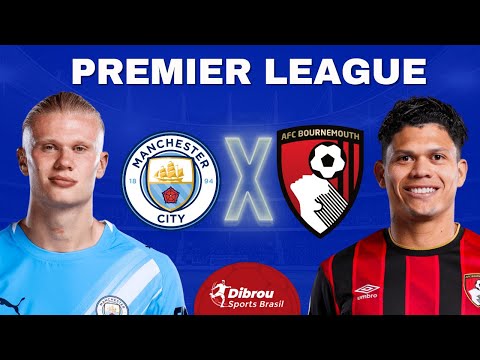 MANCHESTER CITY X BOURNEMOUTH AO VIVO PREMIER LEAGUE DIRETO DO ETIHAD STADIUM