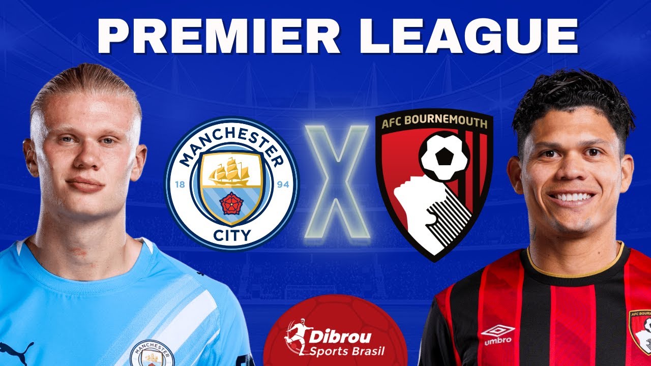 Ao Vivo: Manchester City x Bournemouth - Premier League no Etihad Stadium ⚽