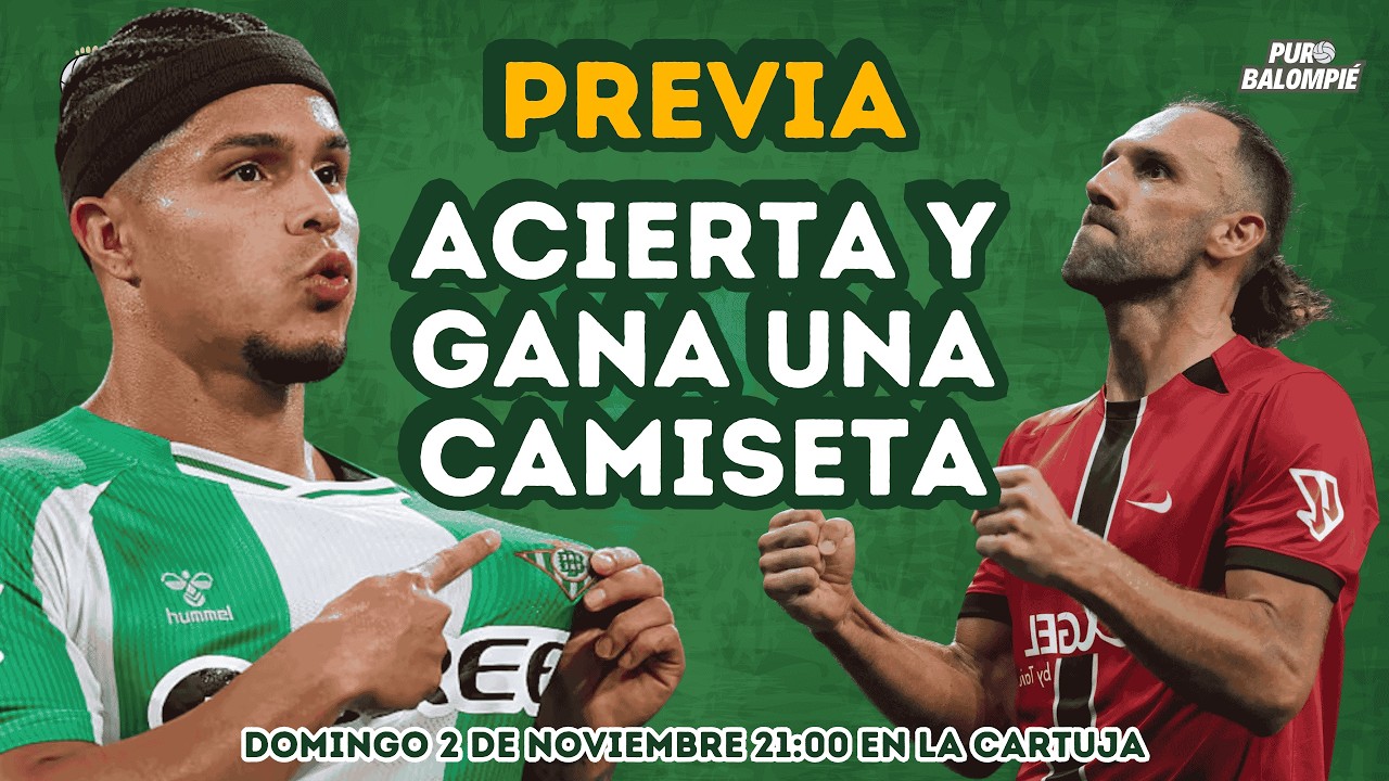 Betis vs Mallorca: Análisis, claves y Predicción + ¡Gana una camiseta! ⚽