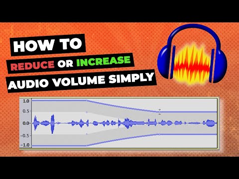 Audacity Envelope Tool: Increase or Reduce Your Audio Volume