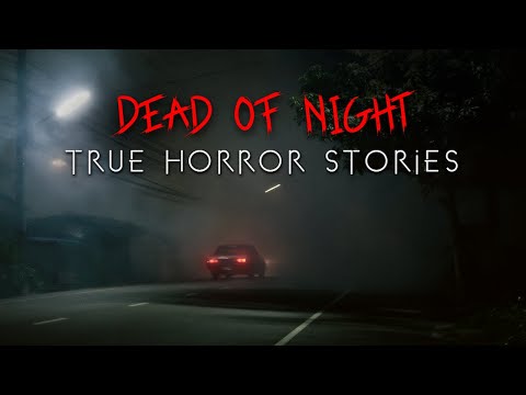 3 Unsettling TRUE Dead of Night Horror Stories