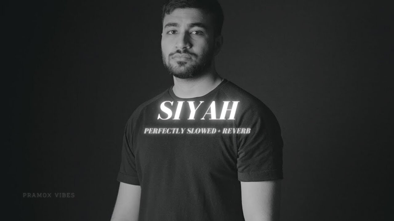 Siyah - Perfectly Slowed + Reverb 🎶 | Abdul Hanan