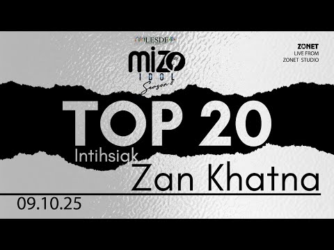 MIZO IDOL SEASON 8 : TOP 20 (ZAN KHATNA) 9 OCTOBER 2025 | LIVE