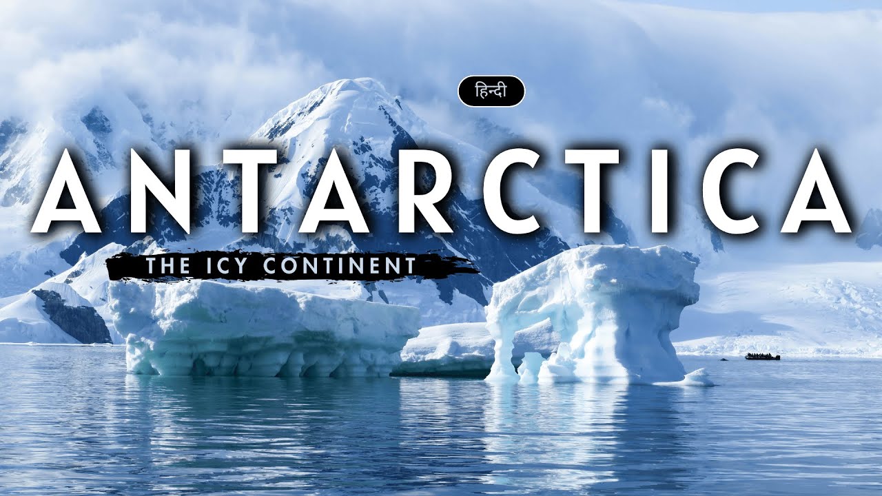Antarctica - The Icy Continent – [Hindi] – Infinity Stream
