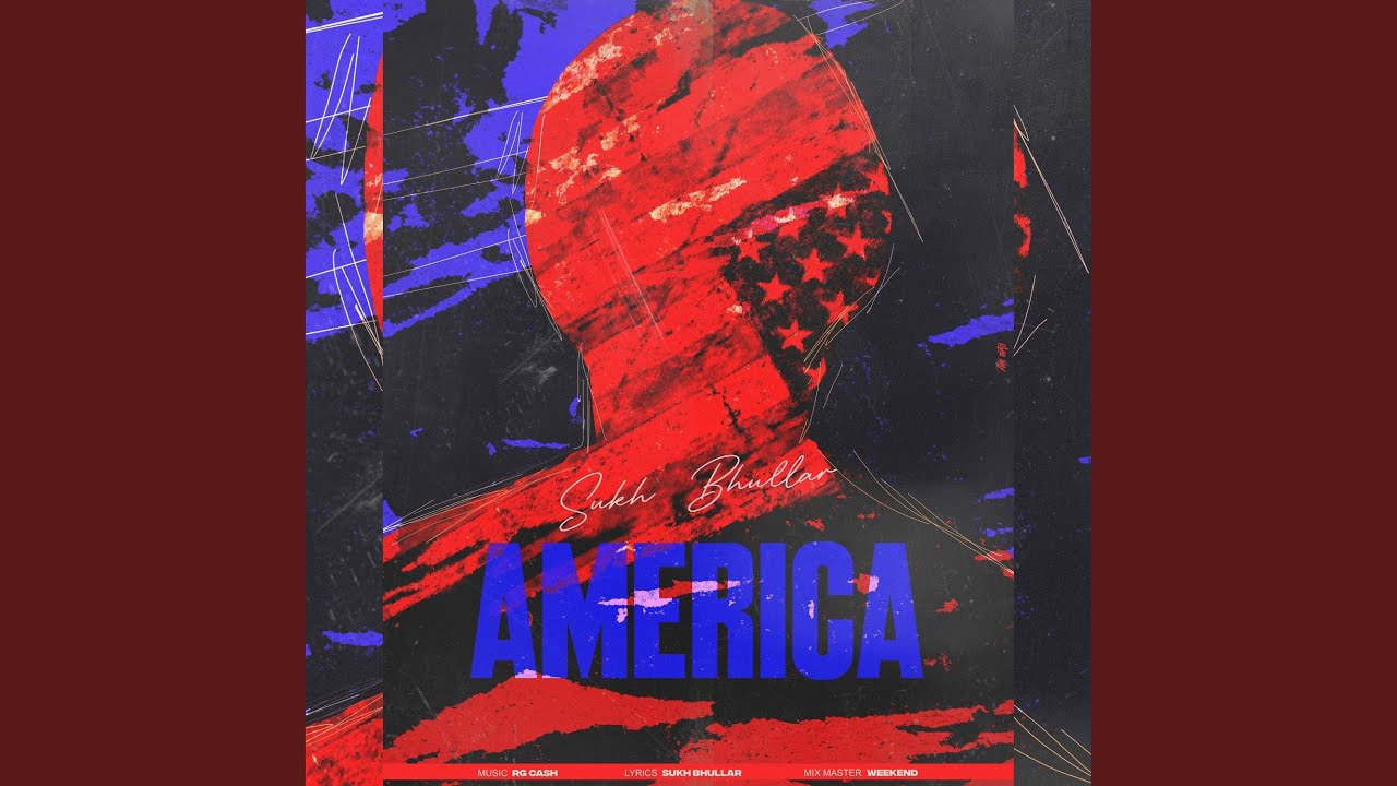 America by Sukh Bhullar 🎶