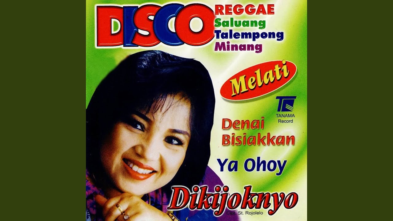 Mudiak Arau by Melati Dikijoknyo 🎶
