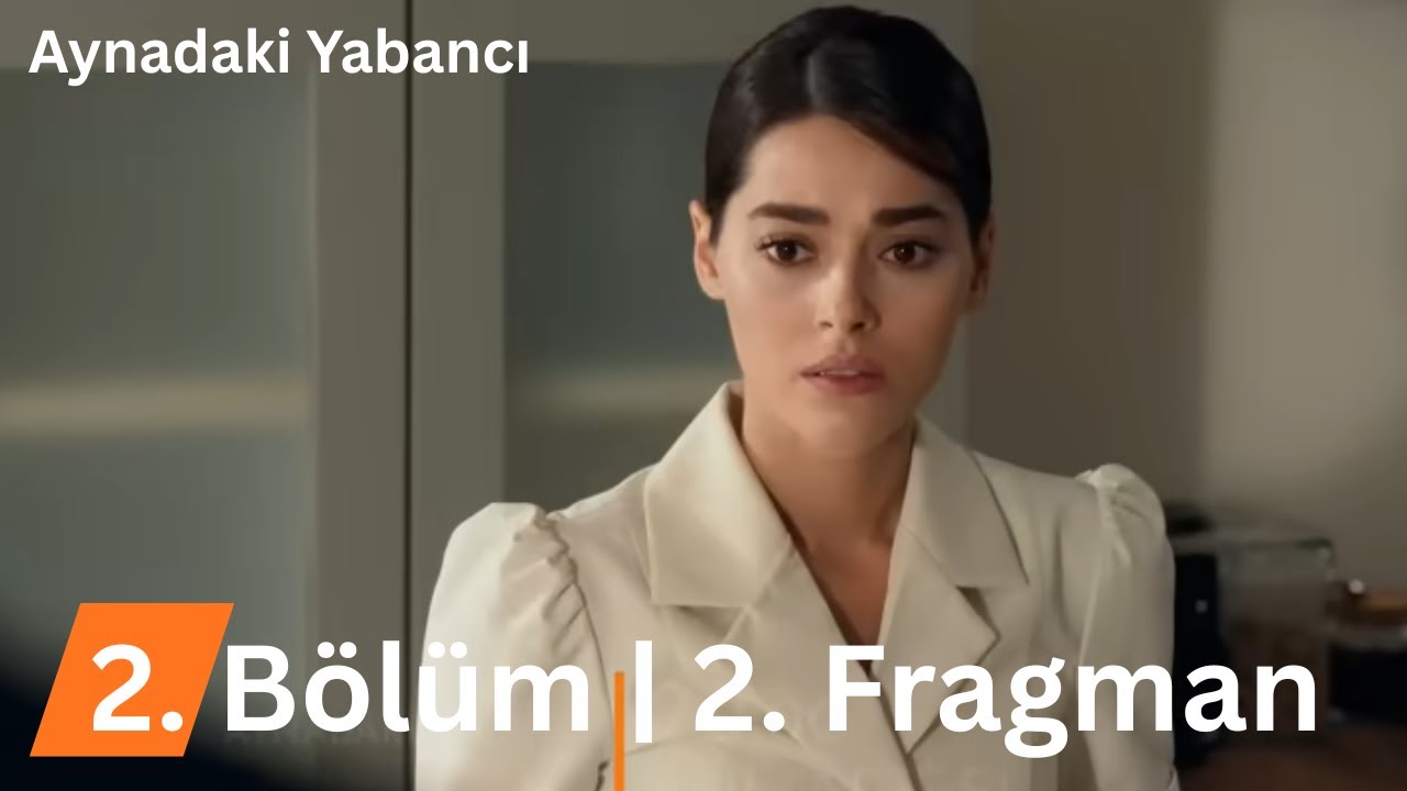 Aynadaki Yabancı 2. Bölüm 2. Fragman: 'Kim Olduğunu Biliyorum' Her Şeyi Değiştiriyor! 🔍