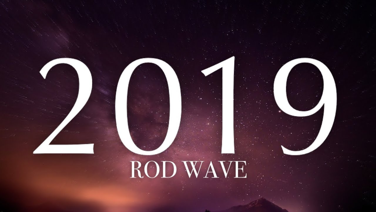 Rod Wave - 2019 Lyrics 🎶