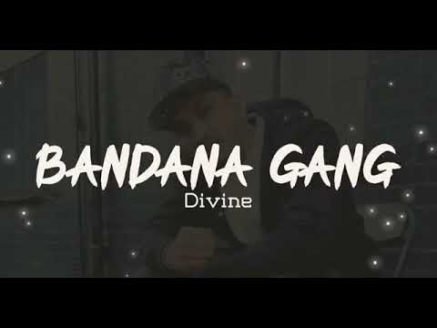 Bandana gang (lyrics) - Divine