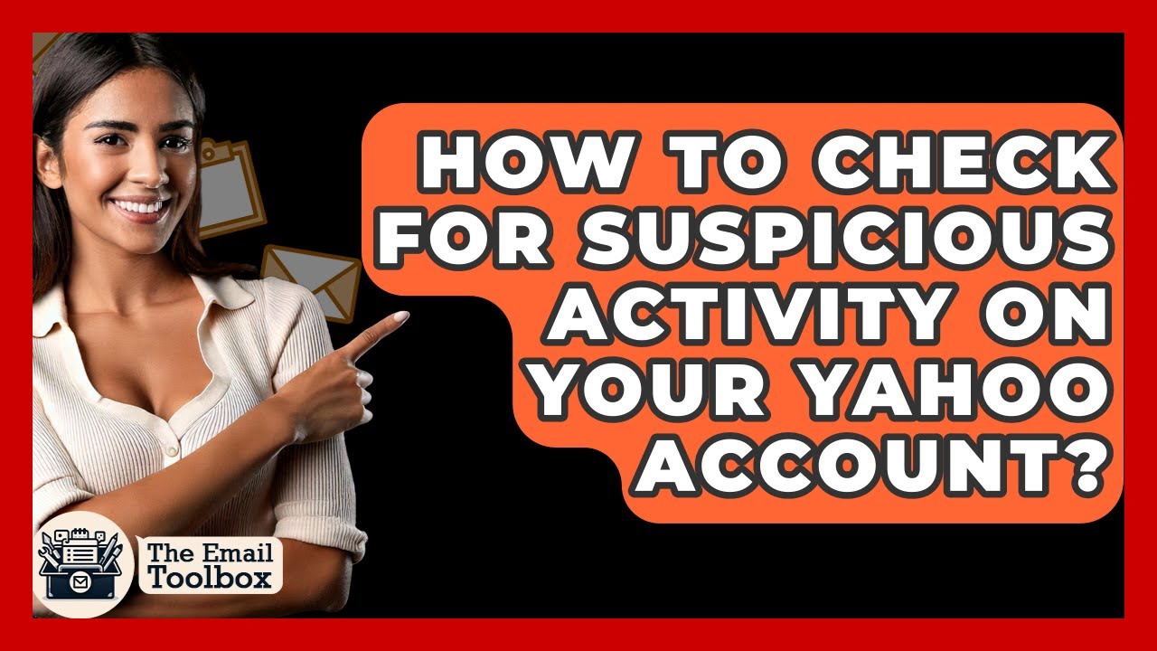 Check Suspicious Activity on Your Yahoo Account 🔍