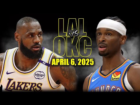 Los Angeles Lakers vs Oklahoma City Thunder Full Game Highlights - April 6 | NBA Regular Season