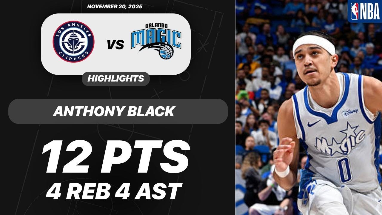 Anthony Black vs Clippers | 12 PTS, 4 REB, 4 AST, 4 STL