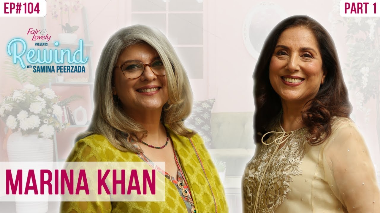 Marina Khan Discusses Tanhaiyan and Dhoop Kinare | Rewind with Samina Peerzada Part I