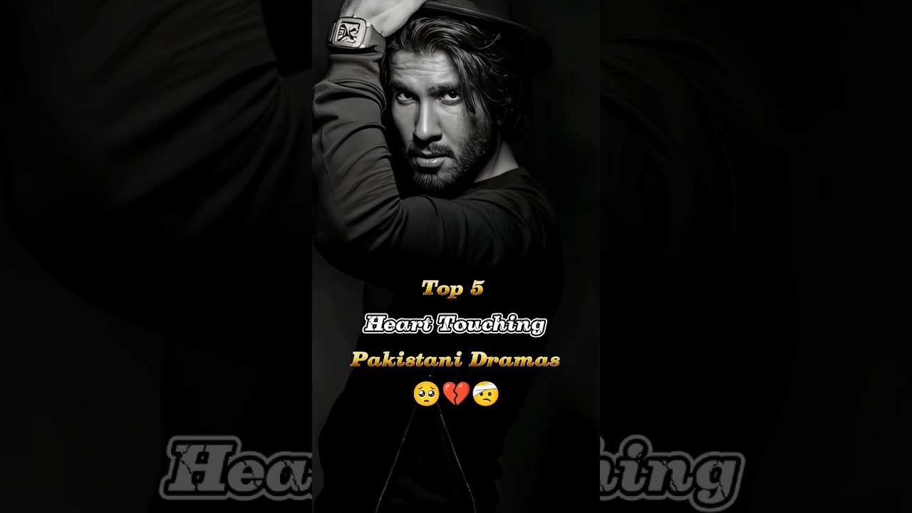 Top 5 Heartbreaking Pakistani Dramas You Must Watch π
