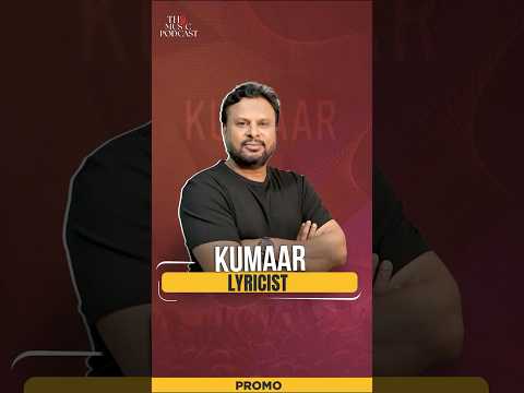 Kumaar | The Music Podcast | PROMO