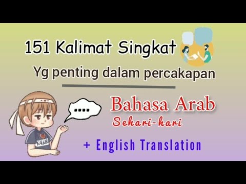 151 Kalimat Singkat dalam Percakapan Bahasa Arab sehari-hari (Terjemah Bahasa Inggris)