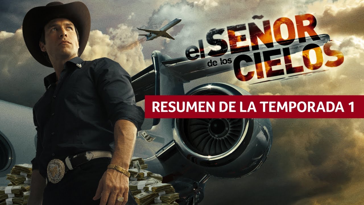 El Señor de los Cielos Temporada 1 | Resumen Completo