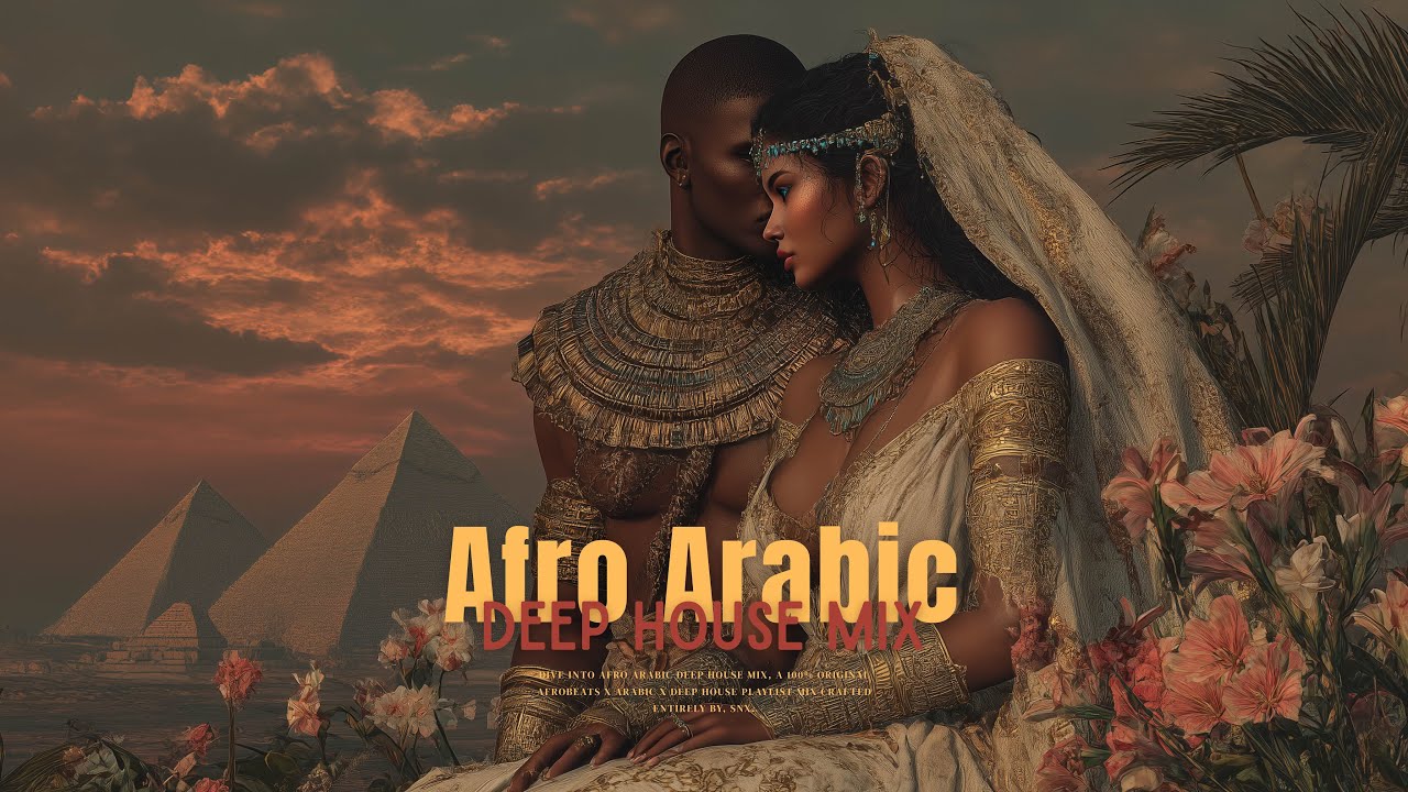 Afro Arabic Deep House Mix 2025 🎶