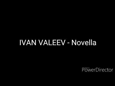 IVAN VALEEV - Novella
(Lyrics)